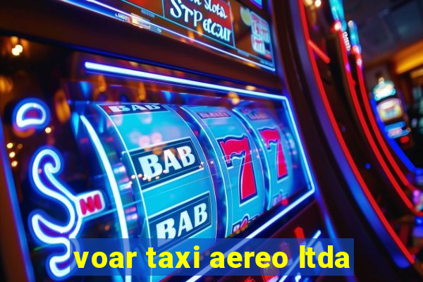 voar taxi aereo ltda